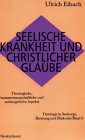 Seelische Krankheit und christlicher Glaube. Theologische, humanwissenschaftliche und seelsorgerliche Aspekte Books