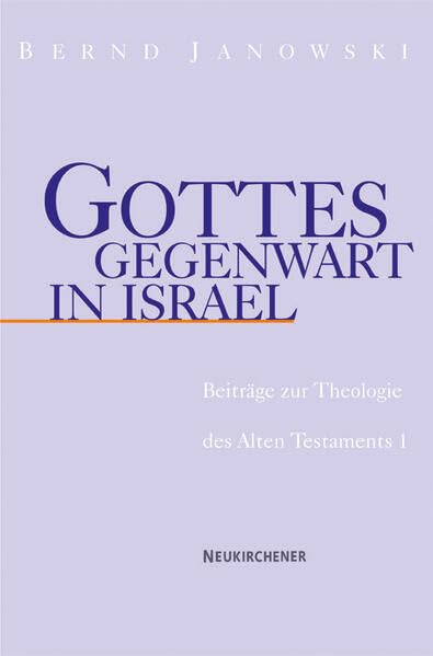 Gottes Gegenwart in Israel: Beiträge zur Theologie des Alten Testaments Religion & Esotericism