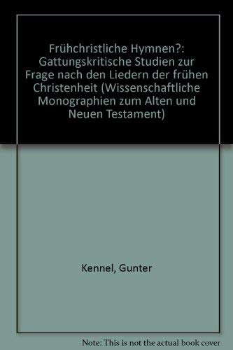 Frühchristliche Hymnen? WMANT 71: Gattungskritische Studien zur Frage nach den Liedern der frühen Christenheit Foreign Languages ​​& Dictionaries