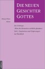 Die neuen Gesichter Gottes: Ergebnisse und Folgerungen im Überblick Religion & Esotericism