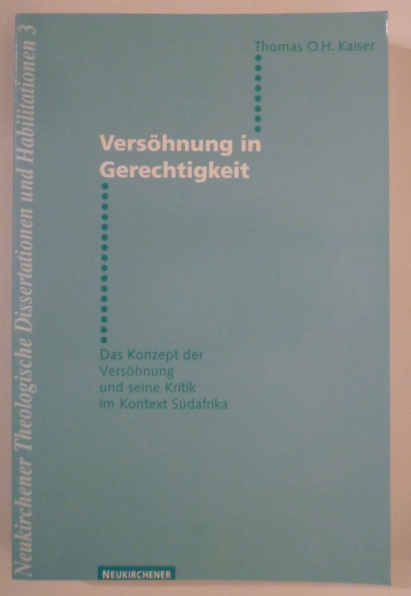 Versöhnung in Gerechtigkeit: Das Konzept der Versöhnung und seine Kritik im Kontext Südafrika book