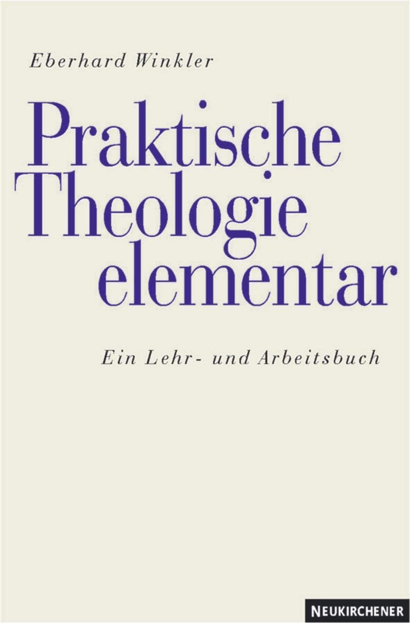 Praktische Theologie elementar: Ein Lehr- und Arbeitsbuch Religion & Esotericism