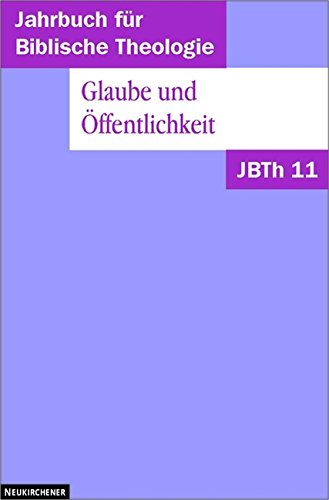 Jahrbuch für Biblische Theologie (JBTh), Bd.11, Glaube und Öffentlichkeit Religion & Esotericism