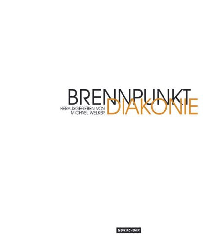 Brennpunkt Diakonie: Rudolf Weth zum 60. Geburtstag Books