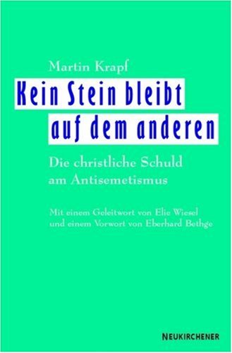 Kein Stein bleibt auf dem anderen. Die christliche Schuld am Antisemitismus Politics & History