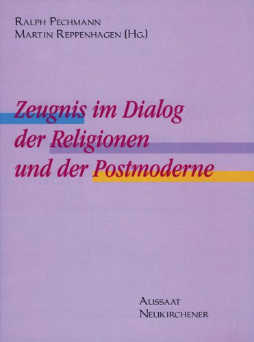 Zeugnis im Dialog der Religionen und der Postmoderne Religion & Esotericism
