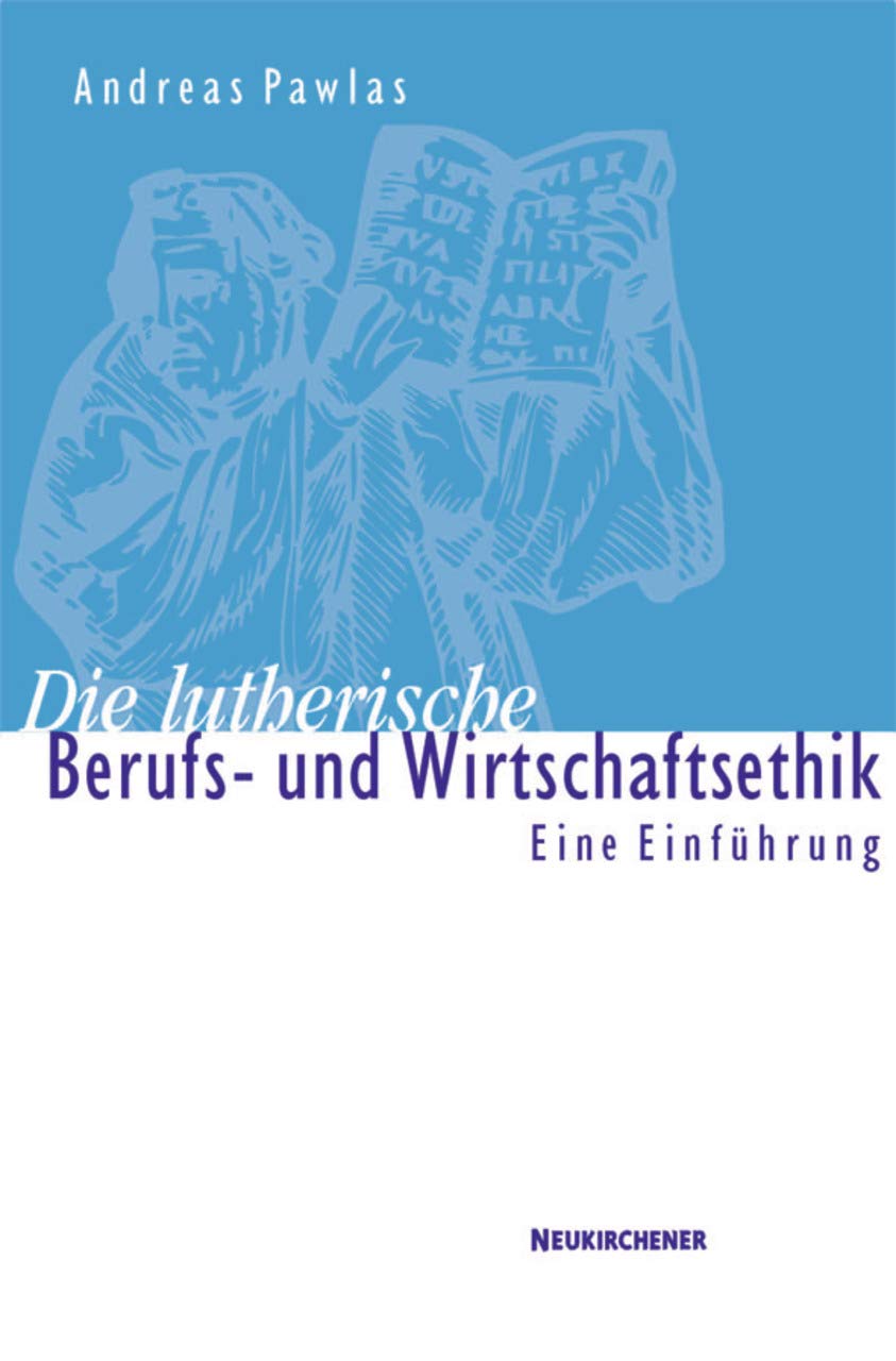 Die lutherische Berufs- und Wirtschaftsethik book