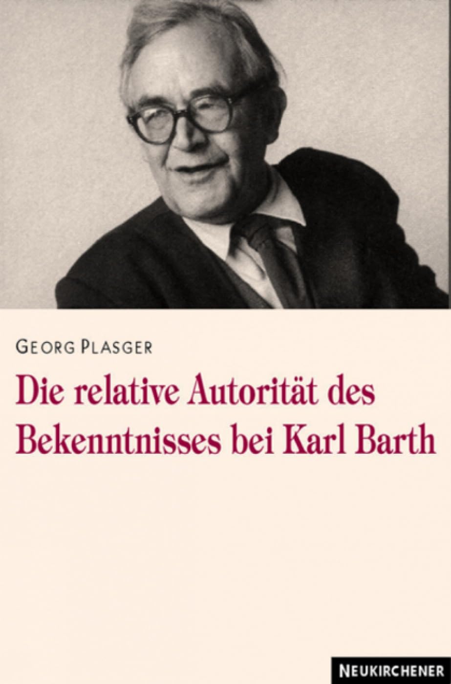 Die relative Autorität des Bekenntnisses bei Karl Barth Politics & Society