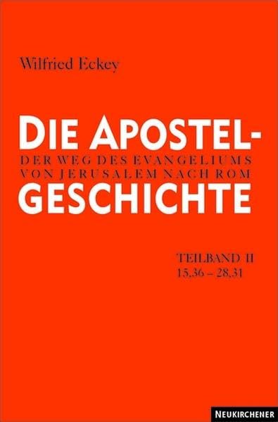 Die Apostelgeschichte, Tl.2, Apg 15,36-28,31 Religion & Esotericism