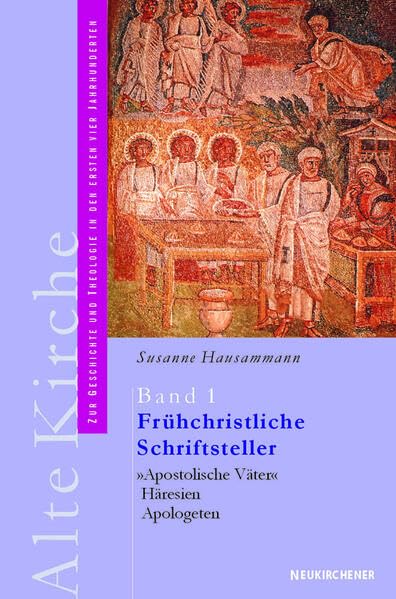 Alte Kirche, Bd.1, Frühchristliche Schriftsteller: Apostolische Väter, Häretiker, Apologeten Psychology