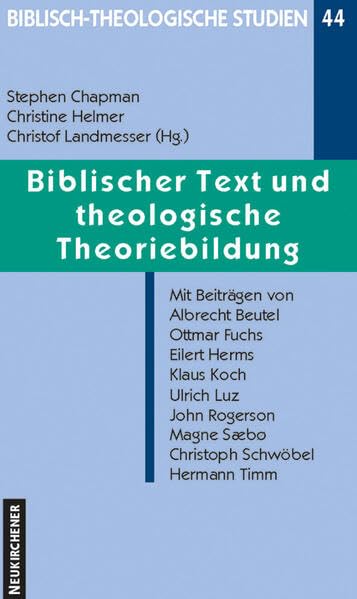 Biblischer Text und theologische Theoriebildung (Biblisch-Theologische Studien, Band 44) Religion & Esotericism