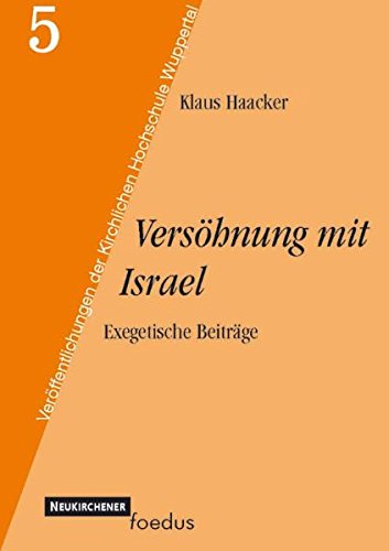 Versöhnung mit Israel: Exegetische Beiträge Social Sciences