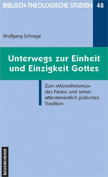 Unterwegs zur Einzigkeit und Einheit Gottes Religion & Esotericism