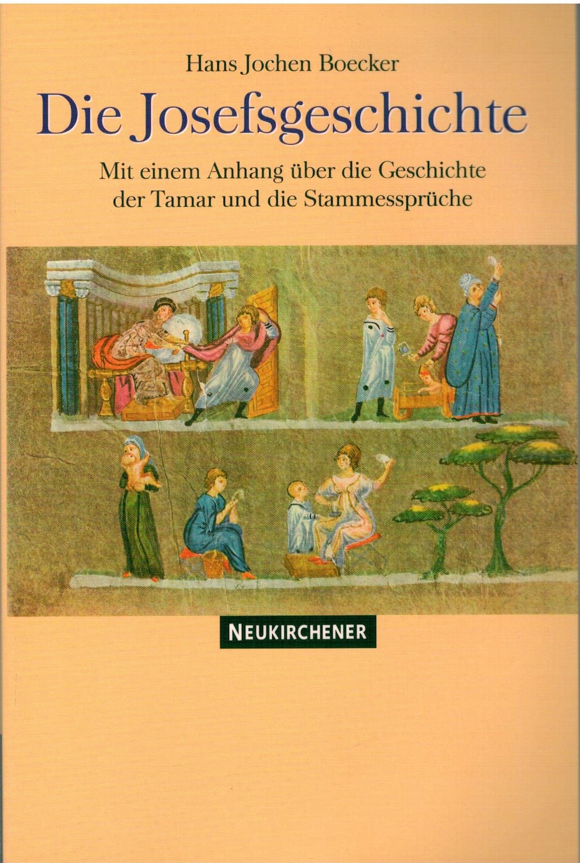 Die Josefsgeschichte: Mit einem Anhang über die Geschichte der Tamar und die Stammessprüche: (Genesis / 1. Mose 37-50). Mit einem Anhang über die ... (38,1-30) und die Stammessprüche (49,1-28) Religion & Esotericism