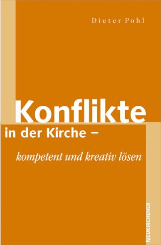 Konflikte in der Kirche - kompetent und kreaktiv lösen: Kompetent und kreativ lösen Lifestyle