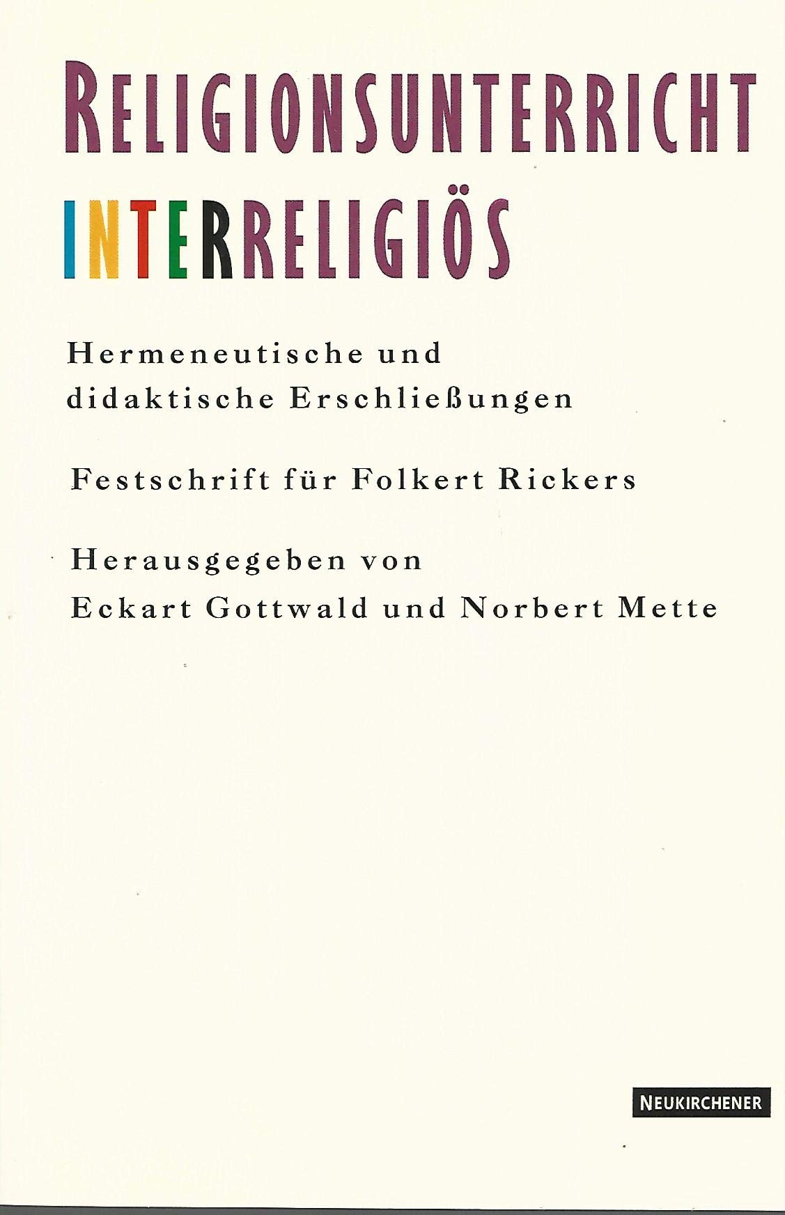 Religionsunterricht - interreligiös: Hermeneutische und didaktische Erschliessungen. Festschrift für Folkert Rickers zum 65. Geburtstag Law