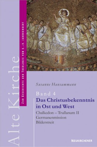 Alte Kirche 4. Das Christusbekenntnis in Ost und West. book