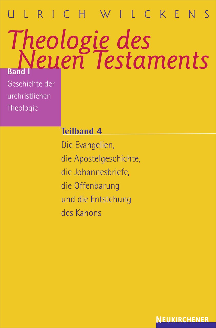 Theologie des Neuen Testaments: Geschichte der urchristlichen Theologie. Die Evangelien, die Apostelgeschichte, die Johannesbriefe, die Offenbarung und die Entstehung des Kanons Religion & Esotericism