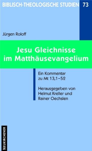 Jesu Gleichnisse im Matthäusevangelium: Ein Kommentar zu Mt 13,1-52 Politics & History