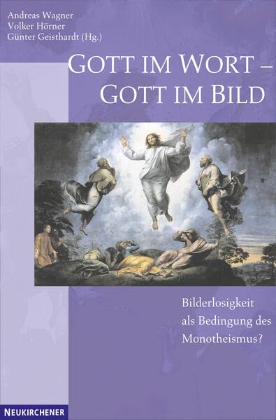 Gott im Wort - Gott im Bild. Bilderlosigkeit als Bedingung des Monotheismus? Film, Art & Culture