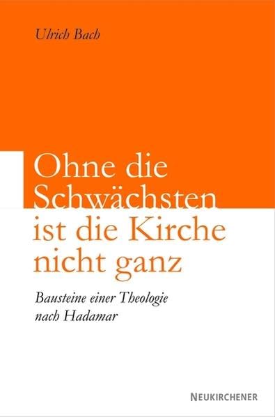 Ohne die Schwächsten ist die Kirche nicht ganz: Bausteine einer Theologie nach Hadamar German history