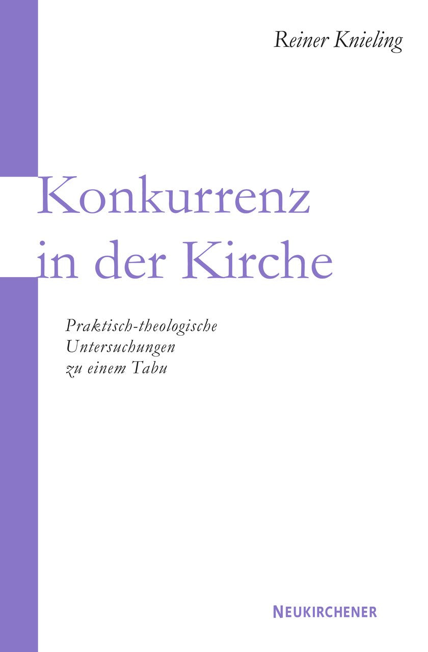 Konkurrenz in der Kirche: Praktisch-theologische Untersuchungen zu einem Tabu Film, Art & Culture