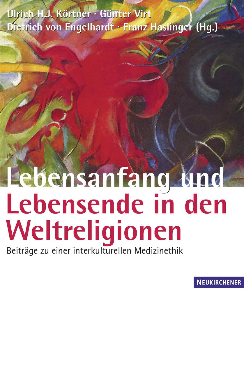 Lebensanfang und Lebensende in den Weltreligionen: Beiträge zu einer interkulturellen Medizinethik book