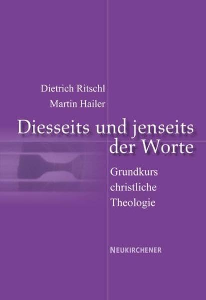 Diesseits und jenseits der Worte: Grundkurs Christliche Theologie Religion & Esotericism