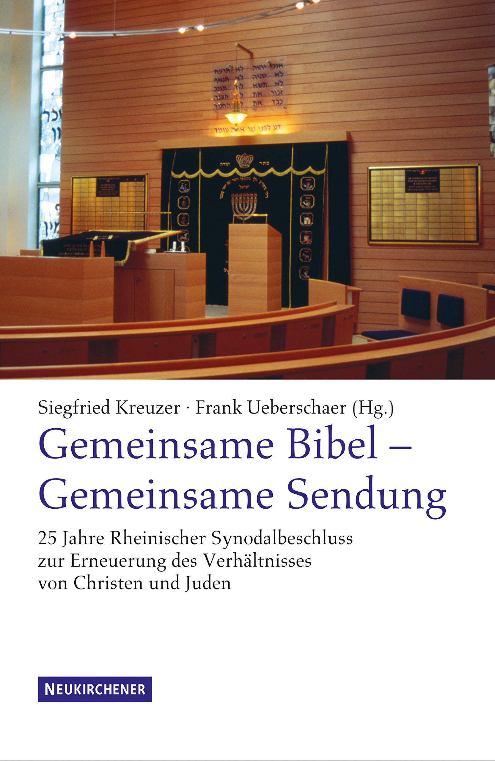 Gemeinsame Bibel - Gemeinsame Sendung (Veröffentlichungen der Kirchlichen Hochschule Wuppertal): 25 Jahre Rheinischer Synodalbeschluss zur Erneuerung des Verhältnisses von Christen und Juden Religion & Esotericism