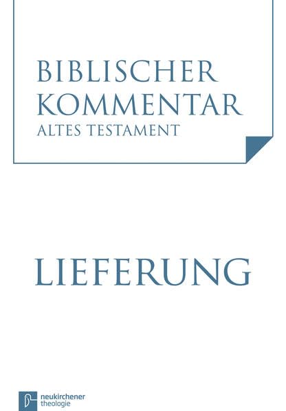Psalmen: Biblischer Kommentar XV/1 - Neubearbeitung (Biblischer Kommentar Altes Testament): Lieferung 1 (Biblischer Kommentar Altes Testament - Neubearbeitungen: - Ausgabe in Lieferungen) Religion & Esotericism