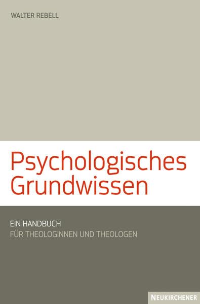 Psychologisches Grundwissen: Ein Handbuch für Theologinnen und Theologen Self-help