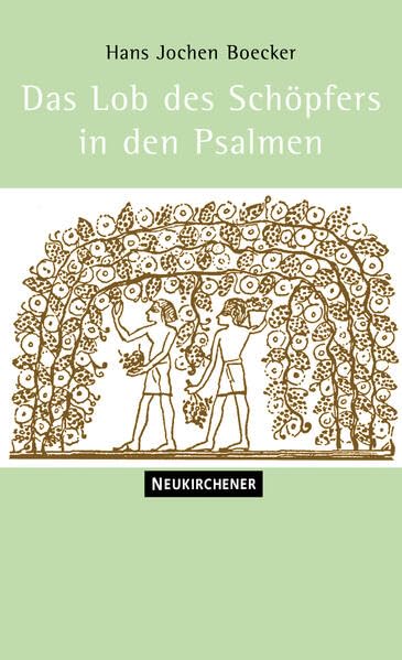Das Lob des Schöpfers in den Psalmen Religion & Esotericism
