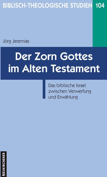 Biblisch-Theologische Studien: Das biblische Israel zwischen Verwerfung und Erwählung book