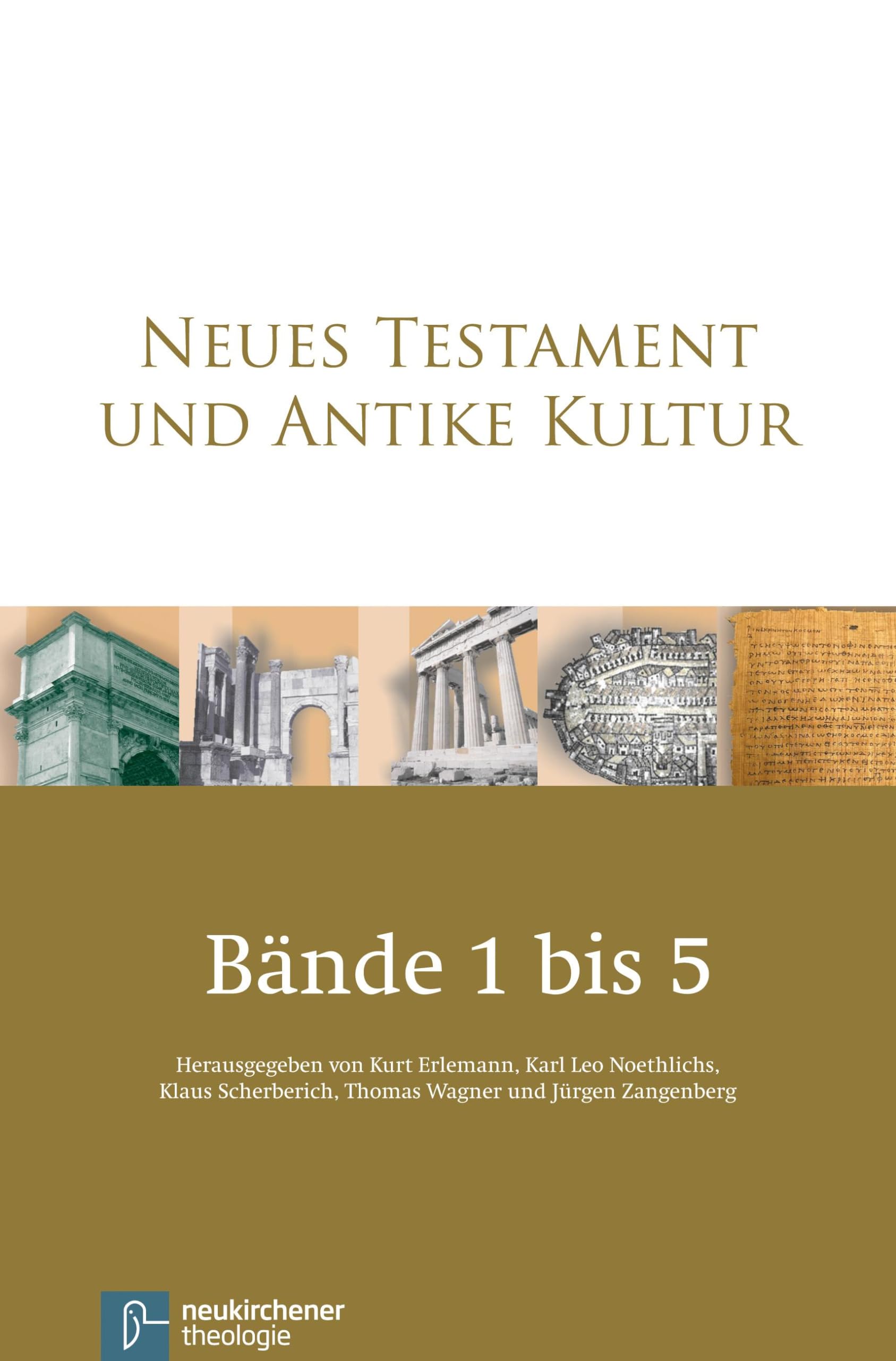 Neues Testament und Antike Kultur. Gesamtausgabe in fünf Bänden Religion & Esotericism