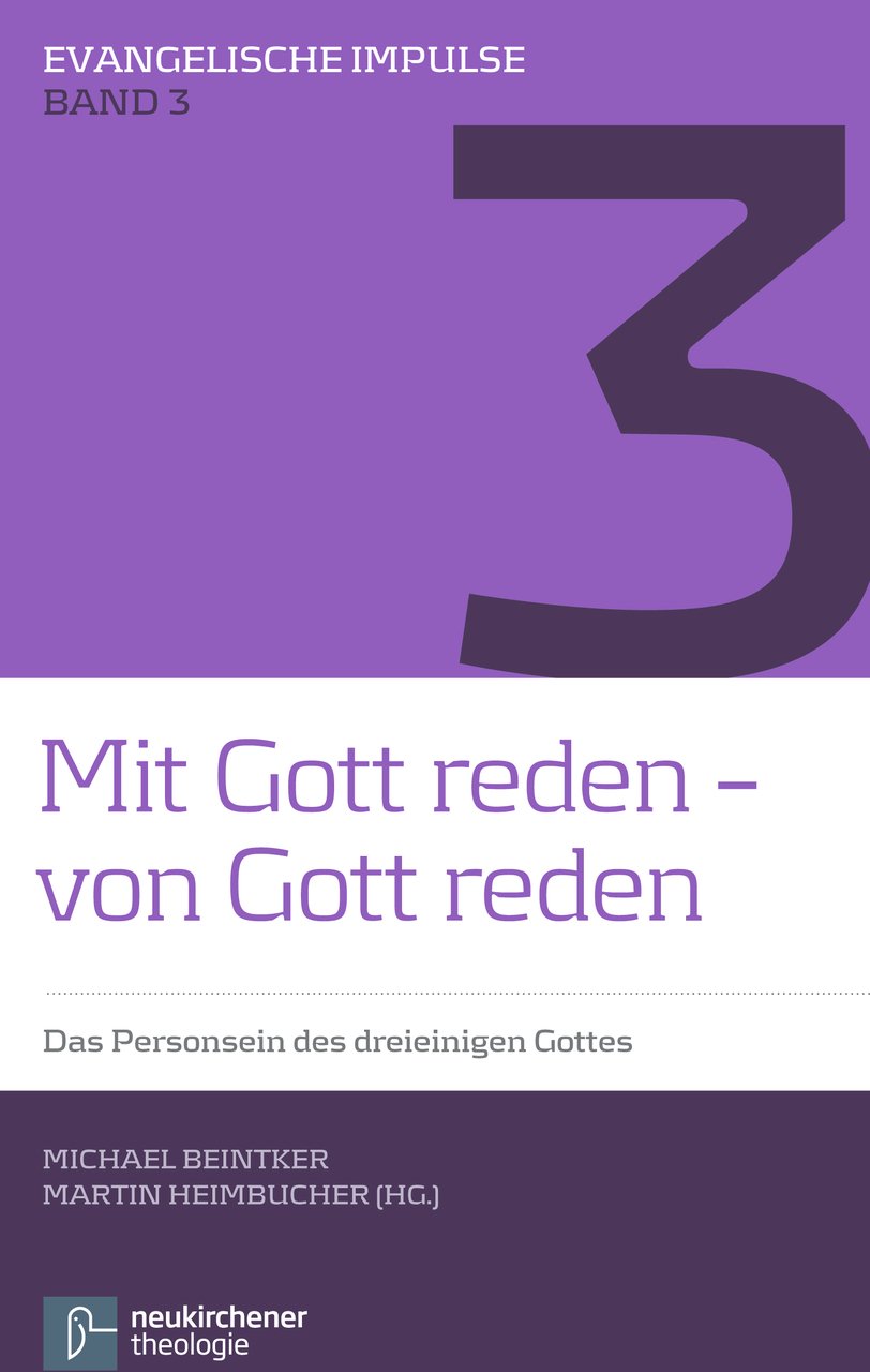 Mit Gott reden - von Gott reden: Das Personsein des dreieinigen Gottes Ein Votum des Theologischen Ausschusses der Union Evangelischer Kirchen (UEK) in der EKD Religion & Esotericism