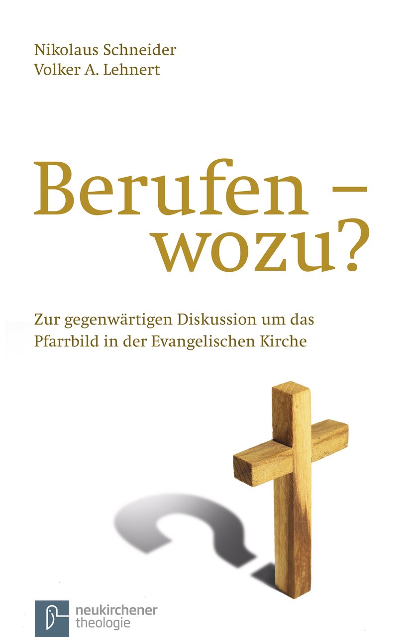 Berufen - wozu?: Zur gegenwärtigen Diskussion um das Pfarrbild in der Evangelischen Kirche Religion & Esotericism