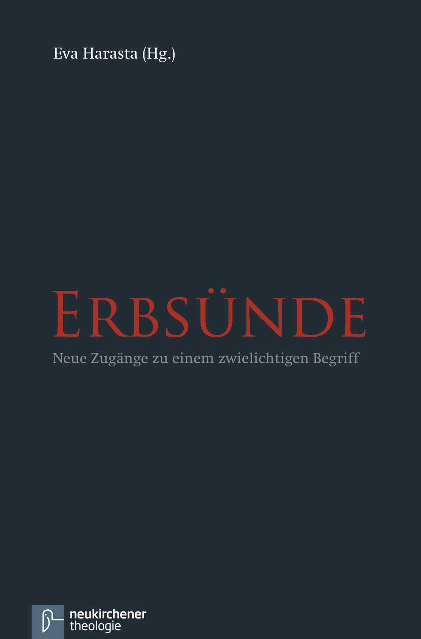 Erbsünde: Neue Zugänge zu einem zwielichtigen Begriff Religion & Esotericism