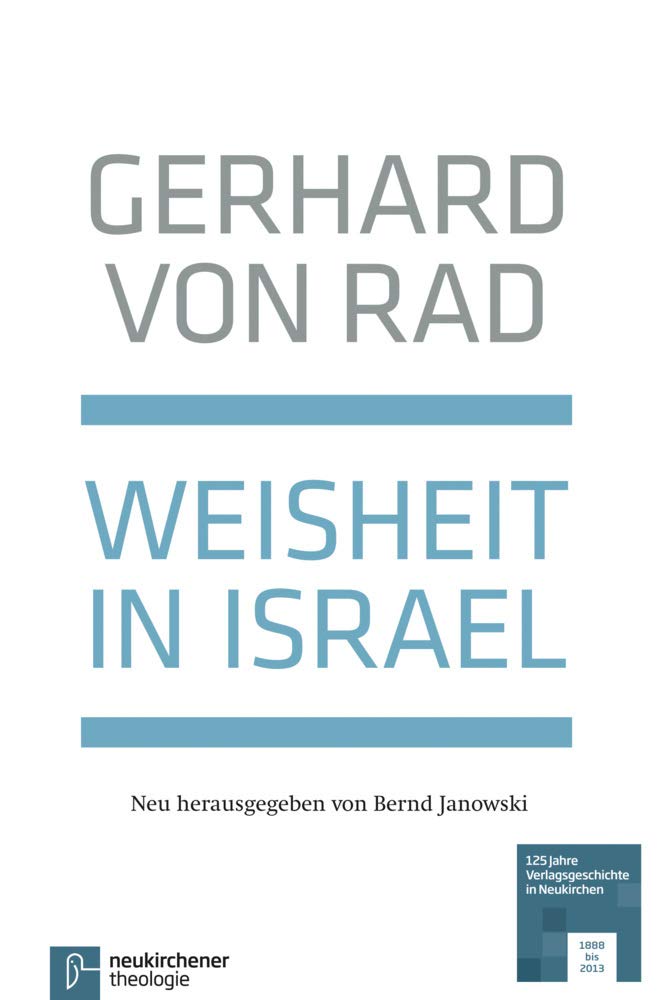Weisheit in Israel: Mit einem Anhang neu herausgegeben von Bernd Janowski Religion & Esotericism