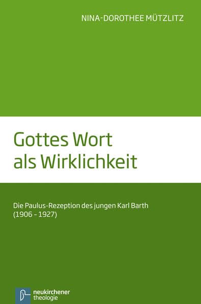 Gottes Wort als Wirklichkeit: Die Paulus-Rezeption des jungen Karl Barth (1906-1927) Religion & Esotericism