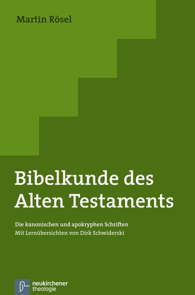 Bibelkunde des Alten Testaments: Die kanonischen und apokryphen Schriften Mit Lernübersichten von Dirk Schwiderski Religion & Esotericism