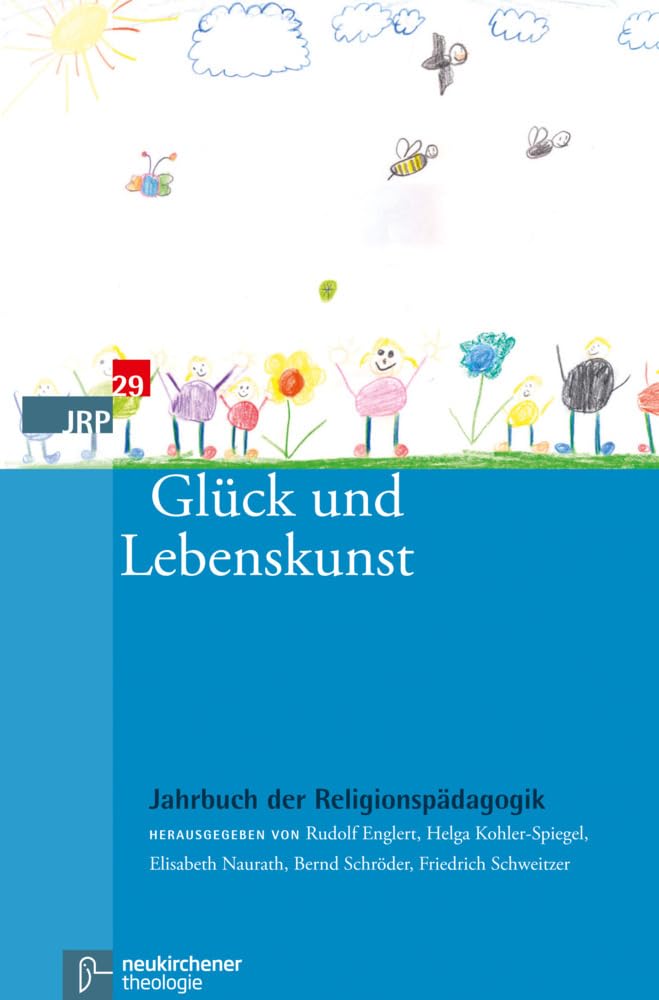 Glück und Lebenskunst (Jahrbuch der Religionspädagogik (JRP)) Film, Art & Culture