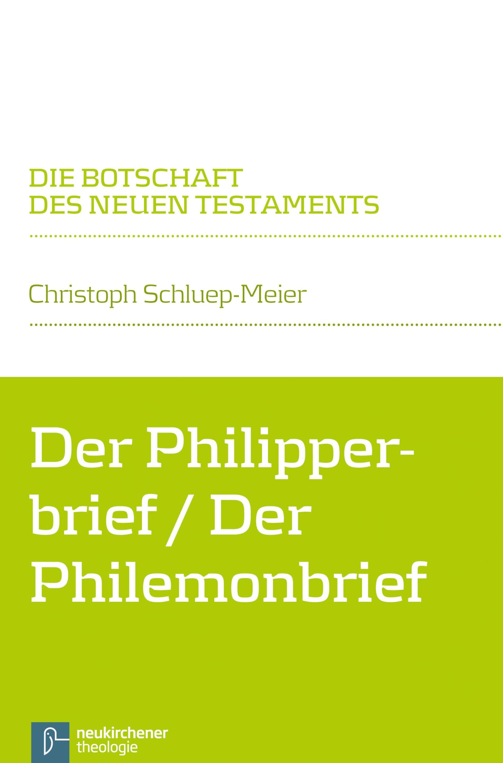 Der Philipperbrief / Der Philemonbrief (Die Botschaft des Neuen Testaments) Religion & Esotericism