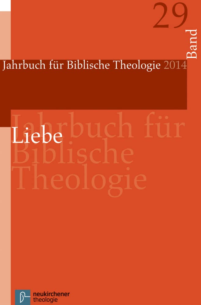 Liebe (Jahrbuch für Biblische Theologie): JBTh 2014 Religion & Esotericism
