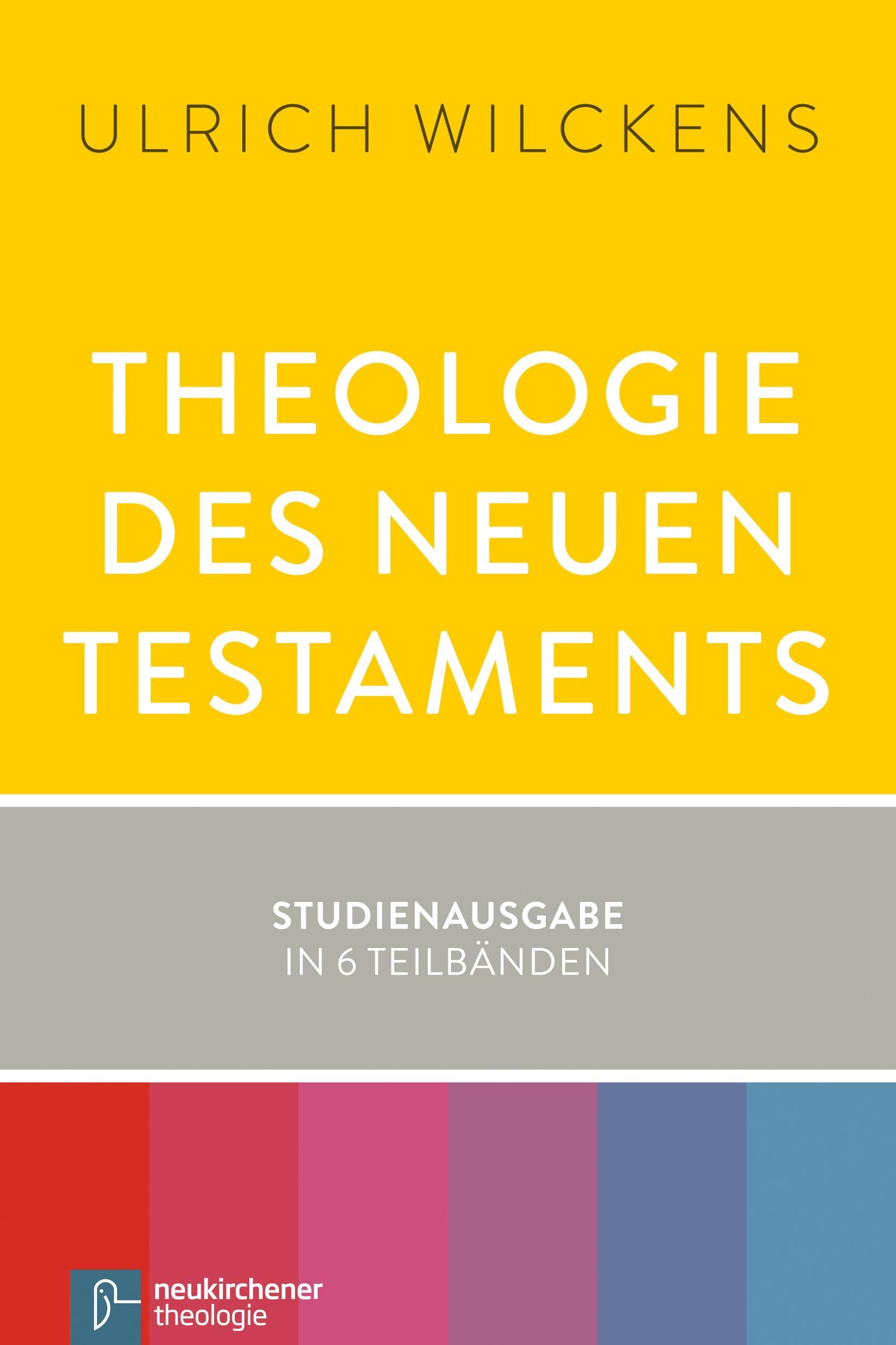 Theologie des Neuen Testaments: Studienausgabe in 6 Teilbänden Religion & Esotericism