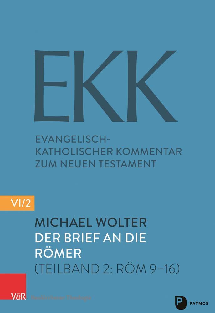 Der Brief an die Römer: (Teilband 2: Röm 9–16) (Evangelisch-Katholischer Kommentar zum NT: Neue Folge) Religion & Esotericism
