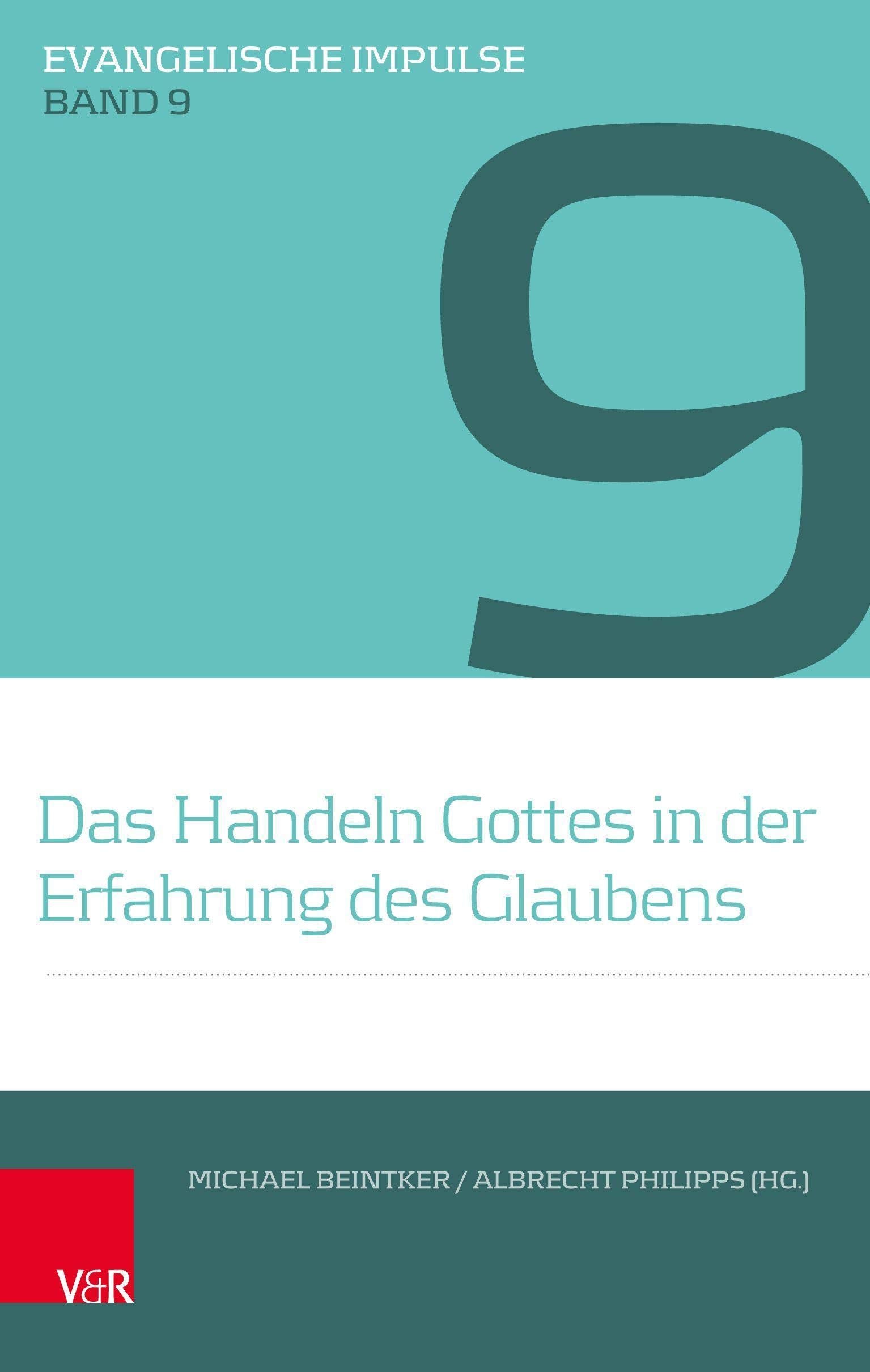 Das Handeln Gottes in der Erfahrung des Glaubens: Ein Votum des Theologischen Ausschusses der Union Evangelischer Kirchen in der EKD (UEK) (Evangelische Impulse) Religion & Esotericism