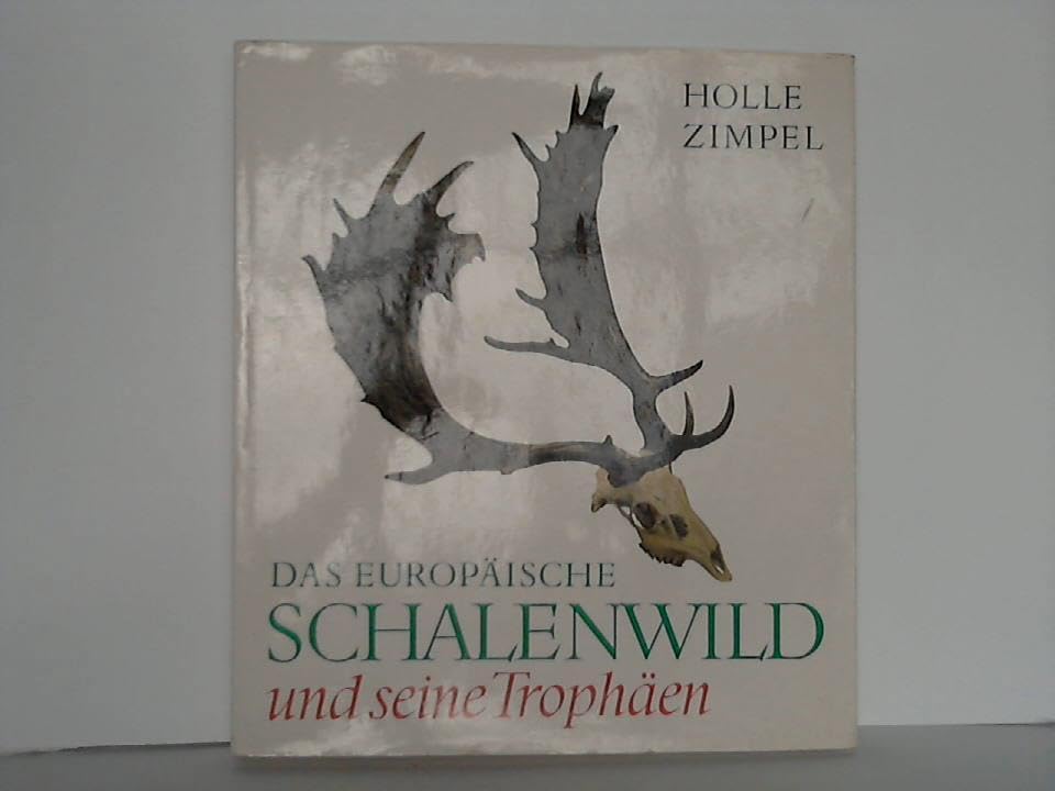Das Europäische Schalenwild und seine Trophäen book