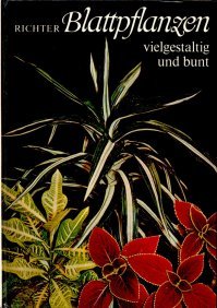 Blattpflanzen, vielgestaltig und bunt Natural Sciences