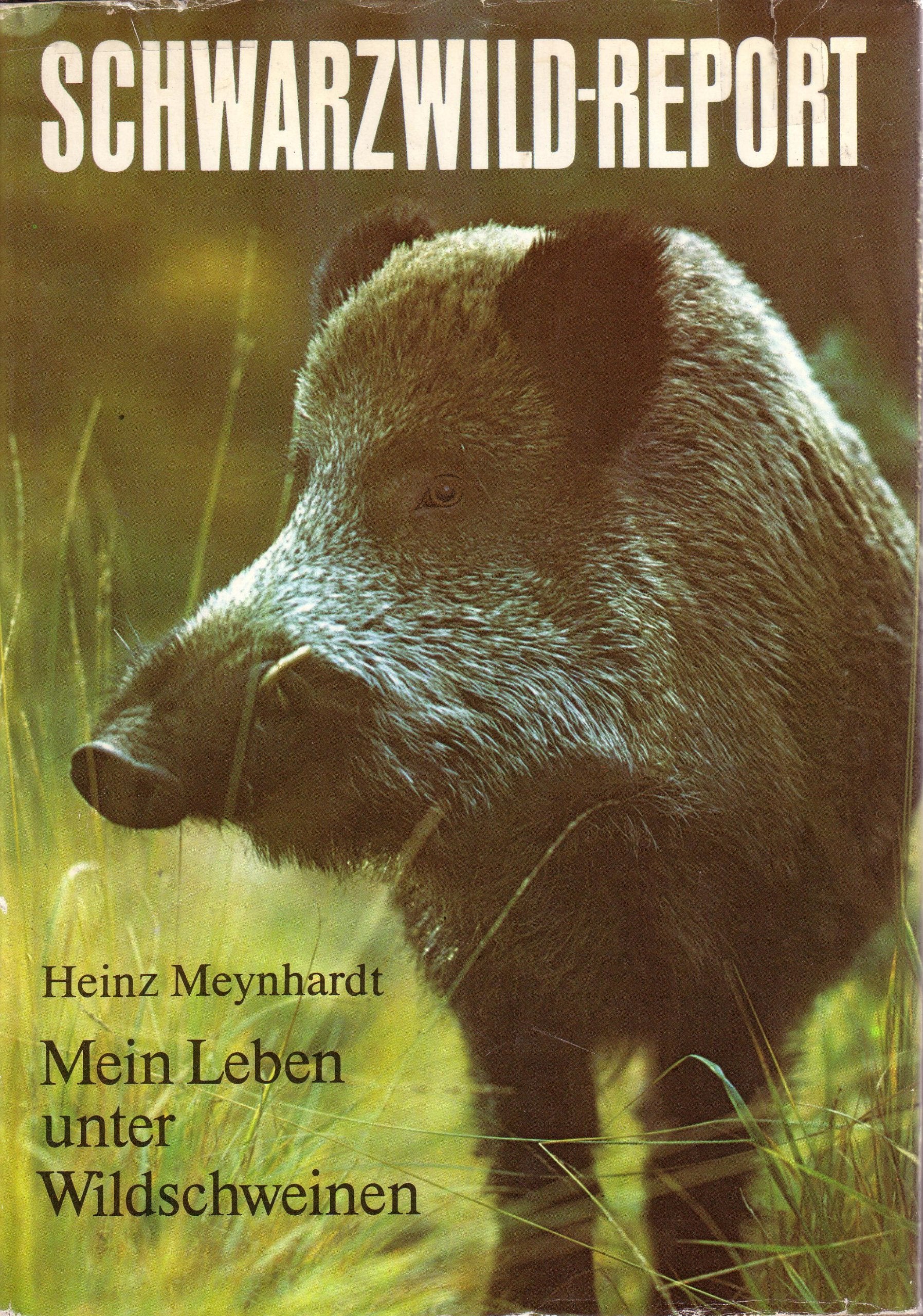Schwarzwild-Report. Mein Leben unter Wildschweinen Natural Sciences