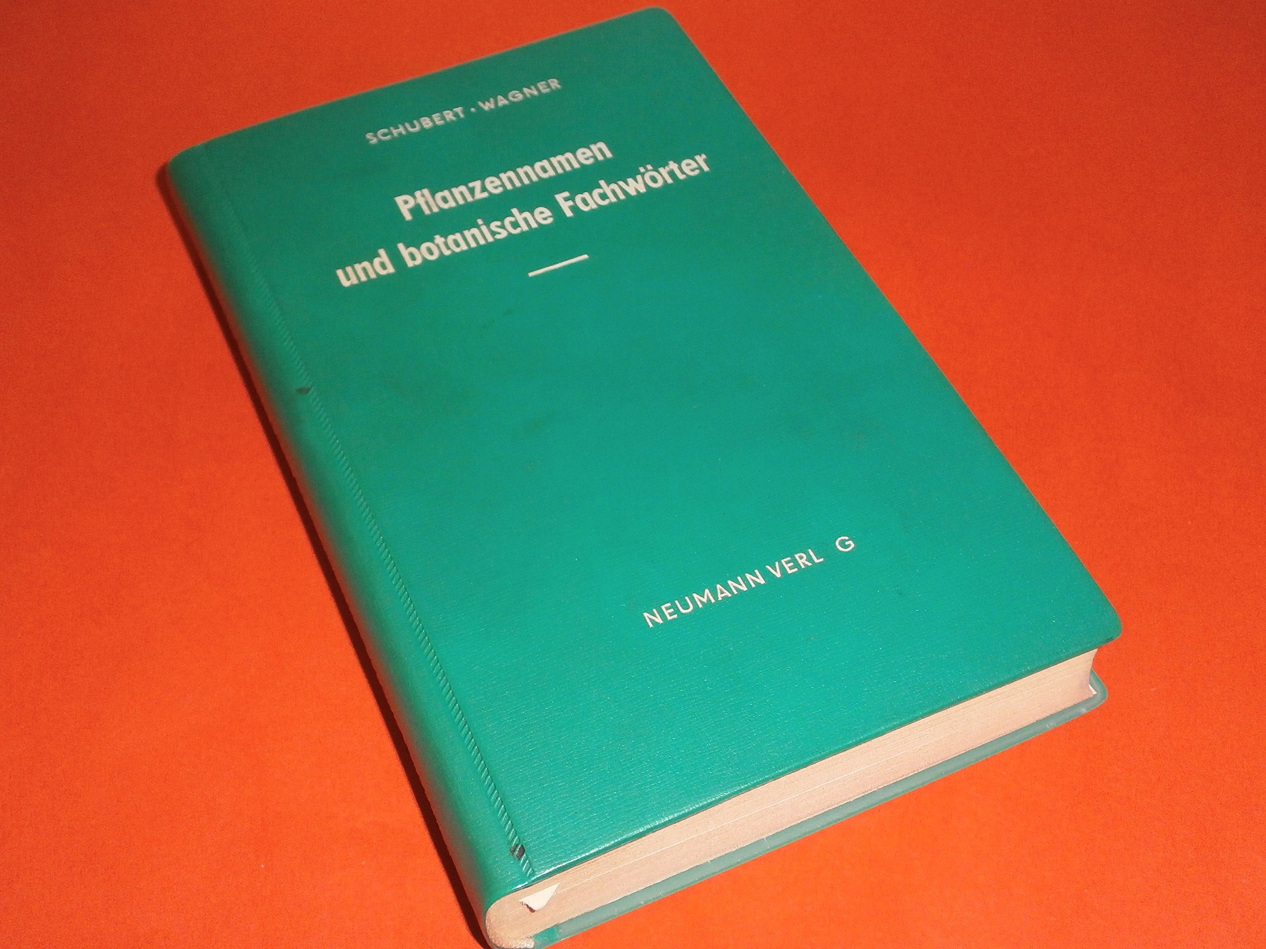 Pflanzennamen und botanische Fachwörter. Botanisches Lexikon mit einer Einführung in die Terminologie und Nomenklatur, einem Verzeichnis der Autorennamen und einem Überblick über das System der Pflanzen. Books